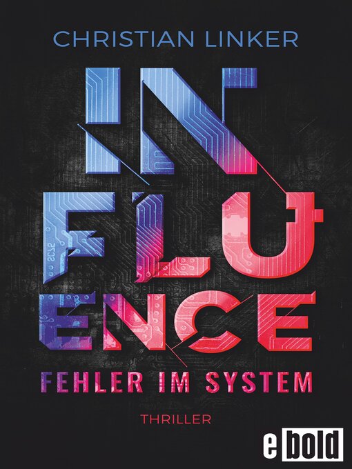 Title details for Influence – Fehler im System by Christian Linker - Available